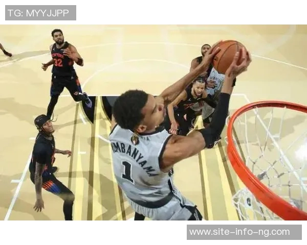 文班亚马期待对阵尼克斯盼望为球队赢得应得胜利